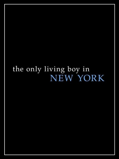 [HD] The Only Living Boy in New York 2017 Ganzer Film Deutsch Download