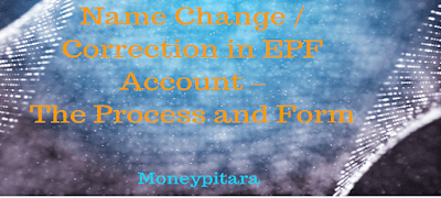 Name Change / Correction in EPF Account – The Offline Process and Form