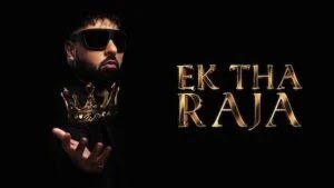 Ek Tha Raja (Intro) Lyrics - Badshah - Ek Tha Raja (2024)