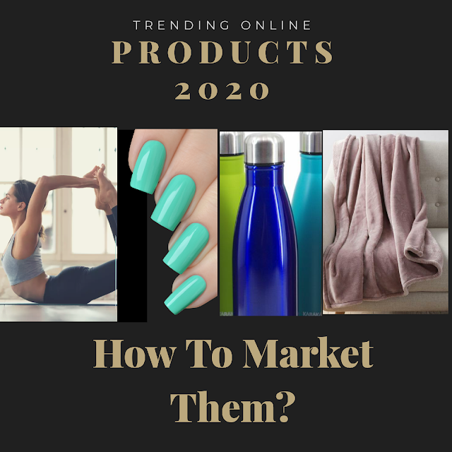 Trending Products to Sell in last quarter of 2020, which will make you a lot of money (And Ideas for How to Market Them)?