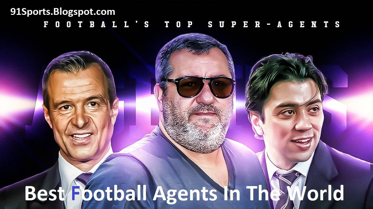 Best Football Agents In The World