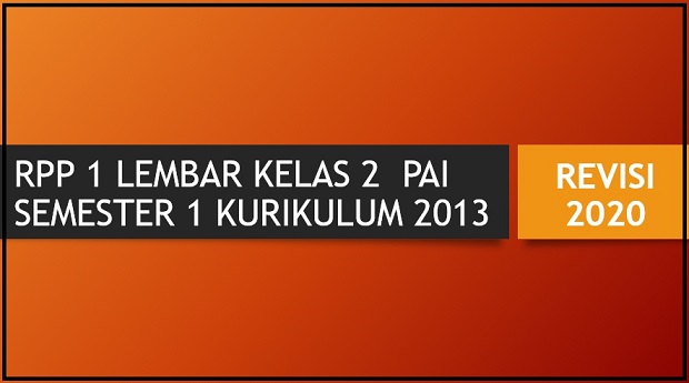 Download RPP 1 Lembar PAI Kelas 2 SD K13 Semester 1 Tapel 2020/2021