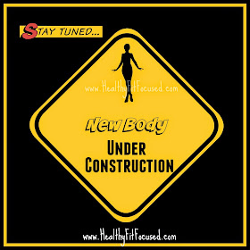 New Body Under Construction, New Year New You Health and Fitness Challenge, Commit to yourself and getting healthy this new year, 2015 goals, www.HealthyFitFocused.com 