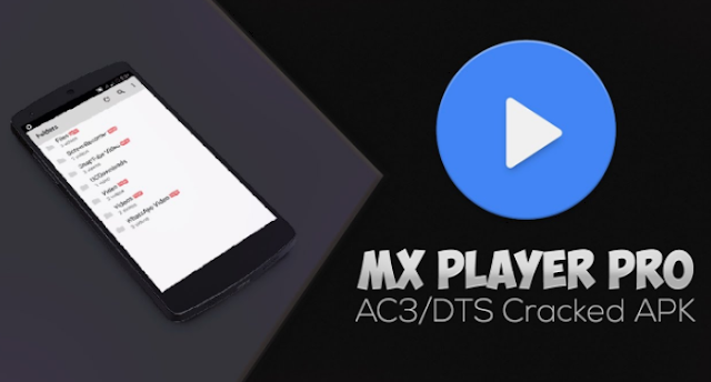 Download MX Player Pro Apk Full Patched