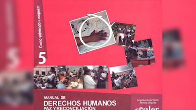 Manual de Derechos Humanos Publicado. Paz y Reconciliación - Angélica Rosas Vieille & Mónica Delgado [PDF] 
