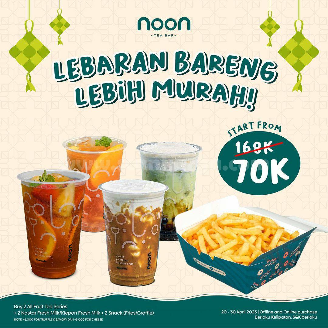 Promo NOON TEA BAR LEBARAN - Paket Spesial harga mulai 70K