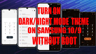 Cara Mengaktifkan Mode Malam ( Dark/Night ) Mode di Semua Tema Samsung Android 10 dan 9 tanpa root