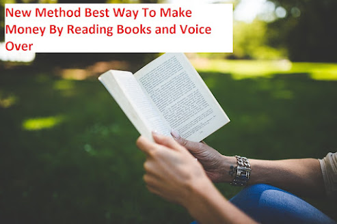 New Method Best Way To Make Money By Reading Books and Voice Over