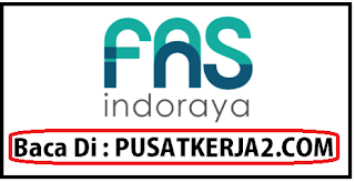 Lowker Medan Oktober 2019 PT Fas Indoraya D3 Semua Jurusan