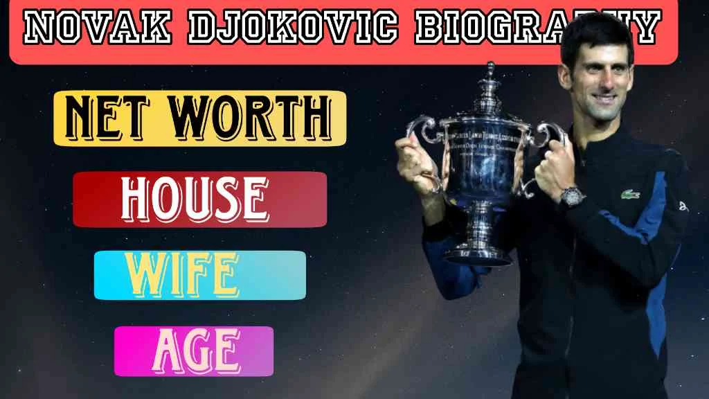 Djokovic's Tennis Odyssey: Triumphs, Tribulations, and Records, Biography, Net Worth,wife