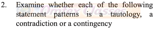 Examine whether the following statement pattern is a tautology, a contradiction or a contingency.  (~ q ∧ p) ∧ (p ∧ ~ p)