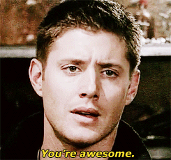 dean winchester you're awesome jensen ackles supernatural