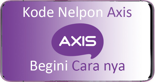 Kode Nelpon Gratis Axis