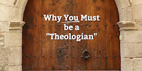 Why You Must Be a Theologian