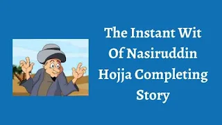 The Instant Wit Of Nasiruddin Hojja Completing Story