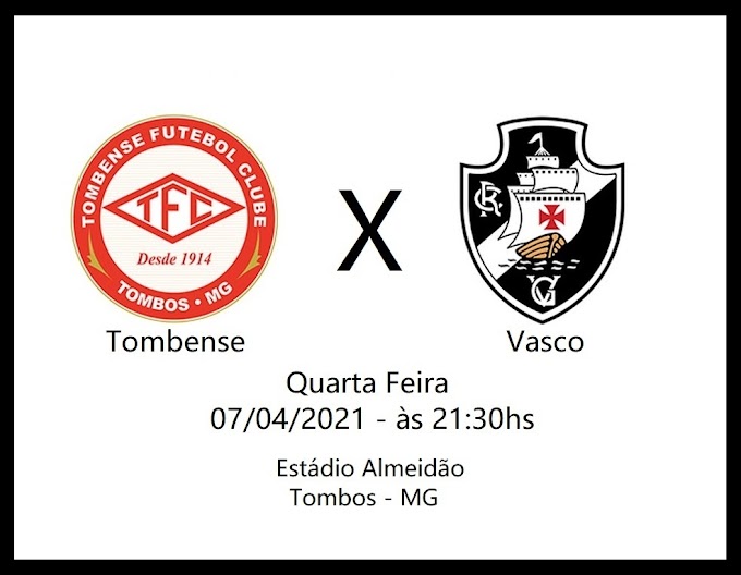 Vasco e Tombense se enfrentam pela Copa do Brasil