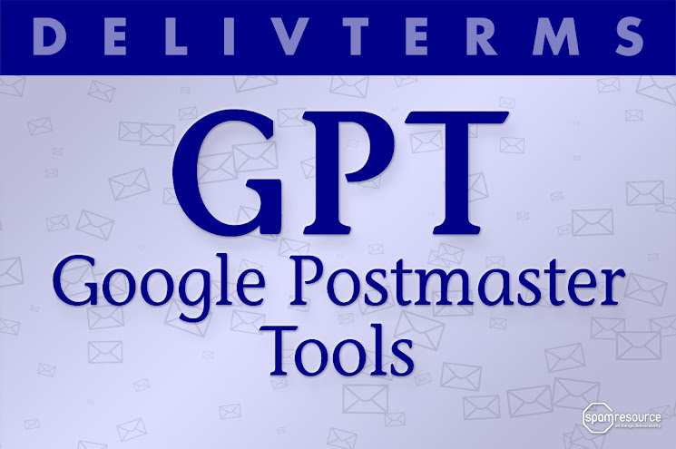 DELIVTERMS: Google Postmaster Tools (GPT)