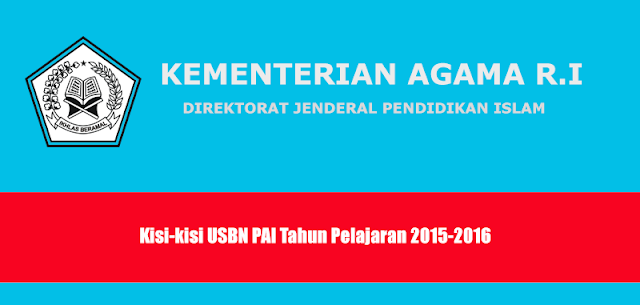 Kisi-kisi USBN PAI Tahun Pelajaran 2015-2016