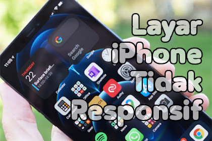 Mengapa Layar iPhone Saya Tidak Responsif? Ini Cara Memperbaikinya