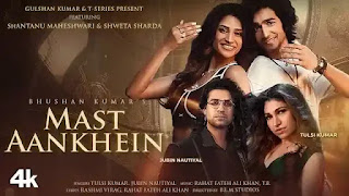 Mast Aankhen Lyrics In English Translation – Jubin Nautiyal x Tulsi Kumar