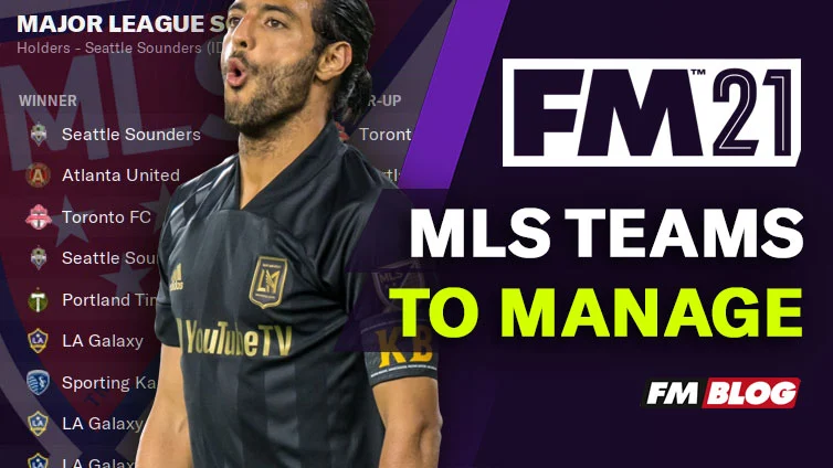 Football Manager 2021 Teams to Manage - MLS