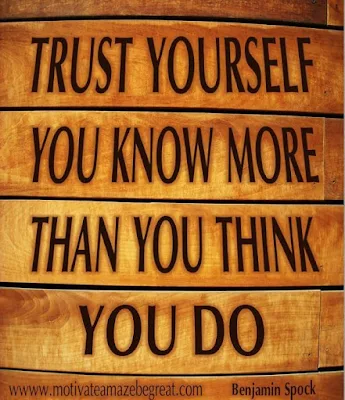 Motivational Pictures Quotes, Facebook Page, MotivateAmazeBeGREAT, Inspirational Quotes, Motivation, Quotations, Inspiring Pictures, Success, Quotes About Life, Life Hack:  "Trust yourself you know more than you think you do."