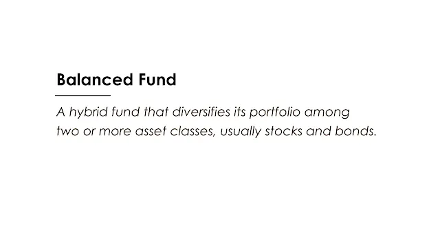 A hybrid fund that diversifies its portfolio among two or more asset classes, usually stocks and bonds.