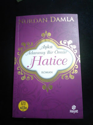 Aşka Adanmış Bir Ömür Hazret-i Hatice / Nurdan Damla