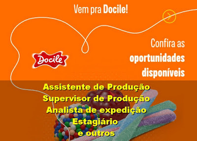 Docile abre vagas para Produção, Expedição, Estagiários e outras