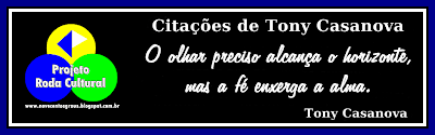 O olhar da fé. Citações do escritor Tony Casanova.