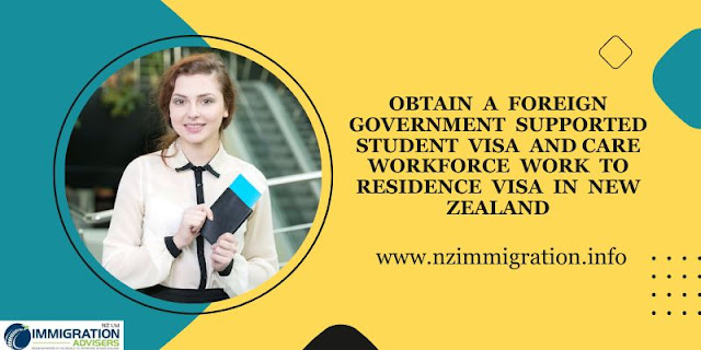 Obtaining a Foreign Government Supported Student Visa or Care Workforce Work to Residence Visa can open up many opportunities for immigrants interested in studying or working in New Zealand.