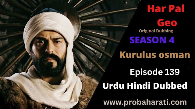 kurulus osman season 4 episode 139 in urdu hindi dubbed by Probaharati