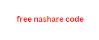 free nashare code