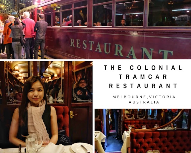 【澳洲自驾游】墨尔本晚餐篇！来点不一样的用餐体验，就在The Colonial Tramcar Restaurant,一个会移动的华丽古典餐厅♥