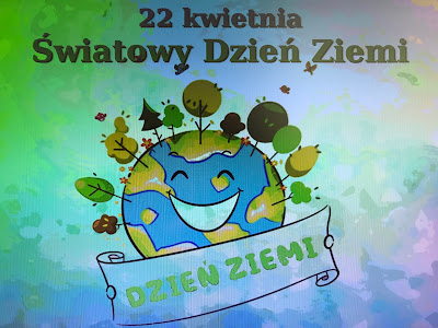 Na slajdzie napis 22 kwietnia Światowy Dzień Ziemi oraz obrazek uśmiechniętej kuli ziemskiej