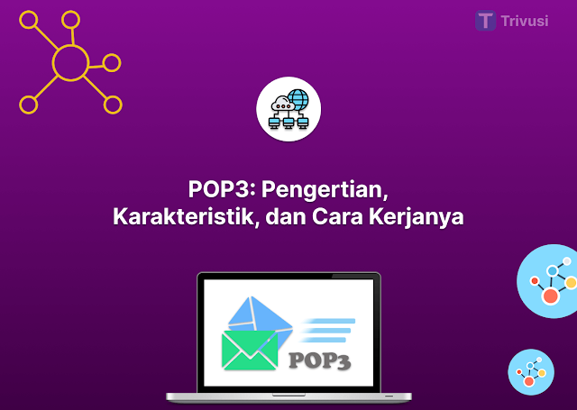 POP3: Pengertian, Karakteristik, dan Cara Kerjanya