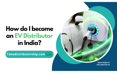 How do I become an ev distributor in India