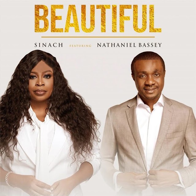 DOWNLOAD MP3: Sinach - Beautiful ft Nathaniel Bassey 