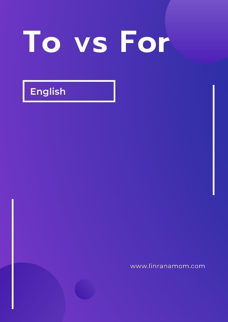 English: Penggunaan Kata TO and FOR