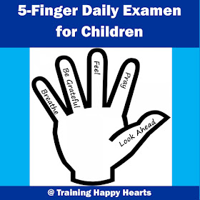 http://traininghappyhearts.blogspot.com/2015/07/the-5-finger-daily-examen.html