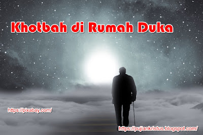 Khotbah Penghiburan di Rumah Duka