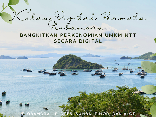 Kilau Digital Permata Flobamora, Bangkitkan Perekonomian UMKM NTT secara Digital 