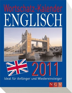 Wortschatz-Kalender Englisch 2011: Ideal für Anfänger und Wiedereinsteiger