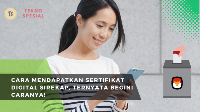 Cara Mendapatkan Sertifikat Digital Sirekap, Ternyata Begini Caranya!