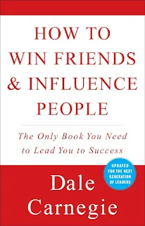 How to Win Friends and Influence People" by Dale Carnegie