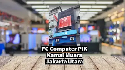FC Computer PIK Kamal Muara Jakarta Utara