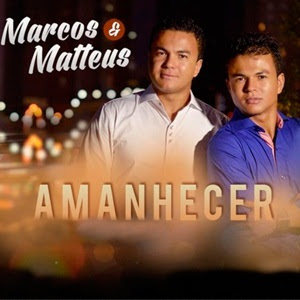 Marcos e Matheus -  Amanhecer