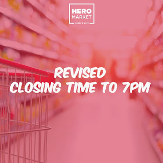 Hero Market Business Operating Hour Revised Closing Time to 7 PM (Effective from 23 March Until Further Notice)