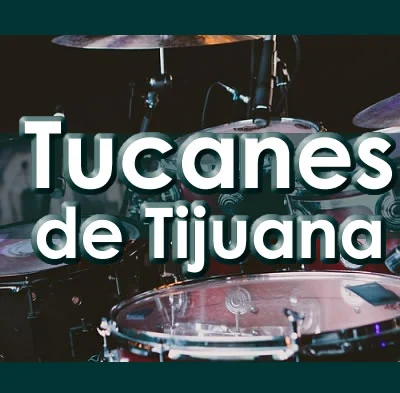 Los Tucanes de Tijuana