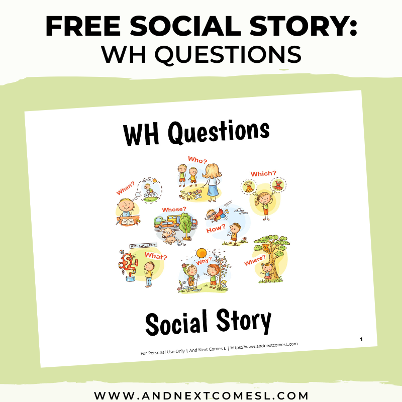 free social story for teaching wh questions and next comes l hyperlexia resources
